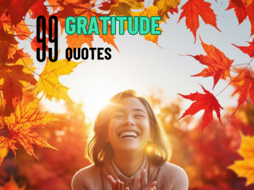 99 Gratitude Quotes on why grateful people are happy people